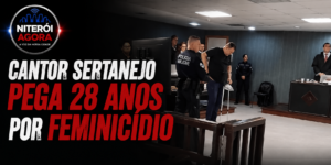 Cantor sertanejo é condenado a 28 anos por feminicídio após julgamento em Niterói